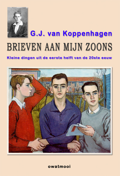Brieven aan mijn zoons, G.J. van Koppenhagen